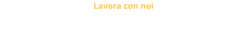 Lavora con noi Siamo sempre alla ricerca di nuove risorse da inserire nel nostro organico che possano apportare un valore aggiunto al nostro studio.